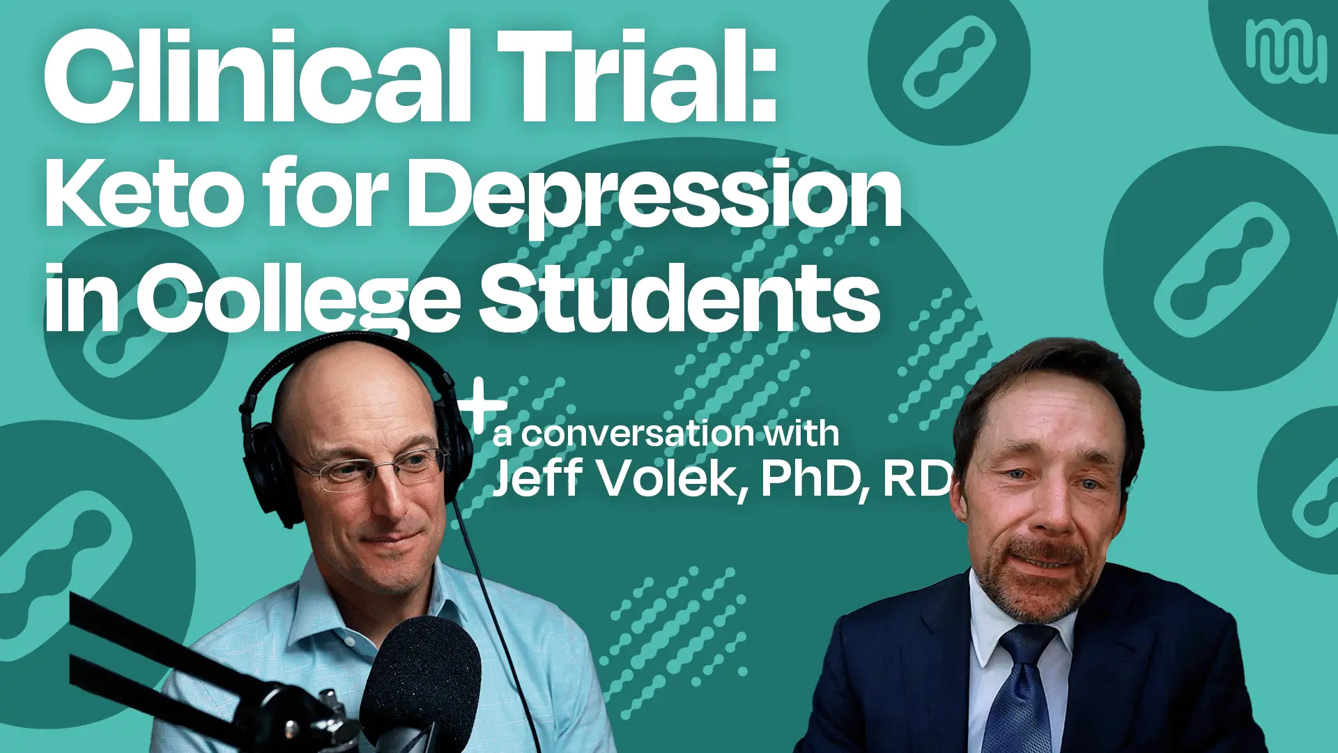 Headshot of Jeff Volek with text of "Clinical Trial: Keto for Depression in College Students"