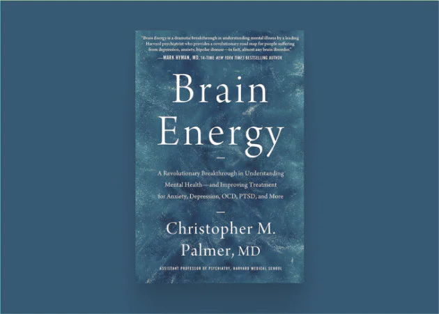 Brain Energy, by Chris Palmer, MD