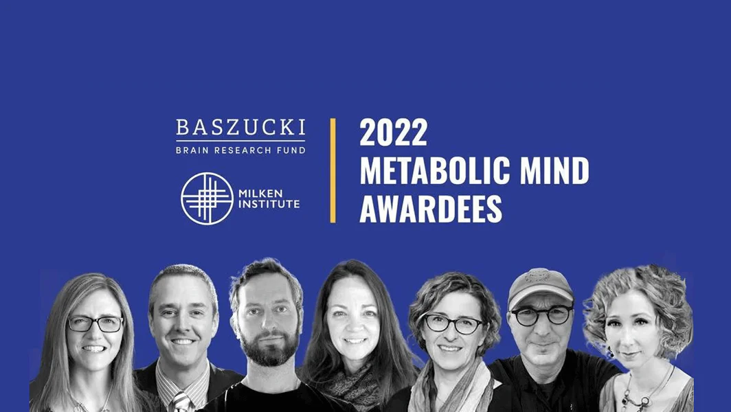 Baszucki Brain Research Fund and the Milken Institute announce Metabolic Mind Award Annual Recipients