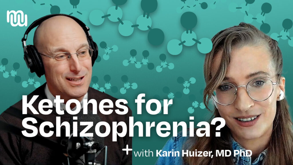 “Can Drinking Ketones Help Treat Mental Illness?” featuring Dr. Karin Huizer