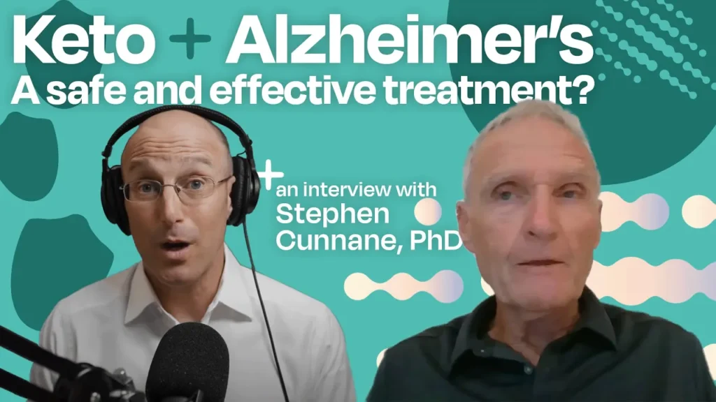 Ketosis and Alzheimer’s: A Metabolic Neuroscience Journey With Dr. Stephen Cunnane