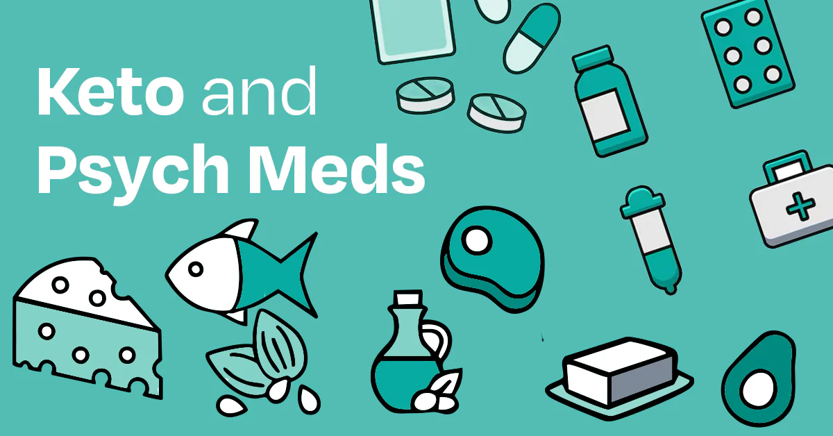 Keto and Psych Meds