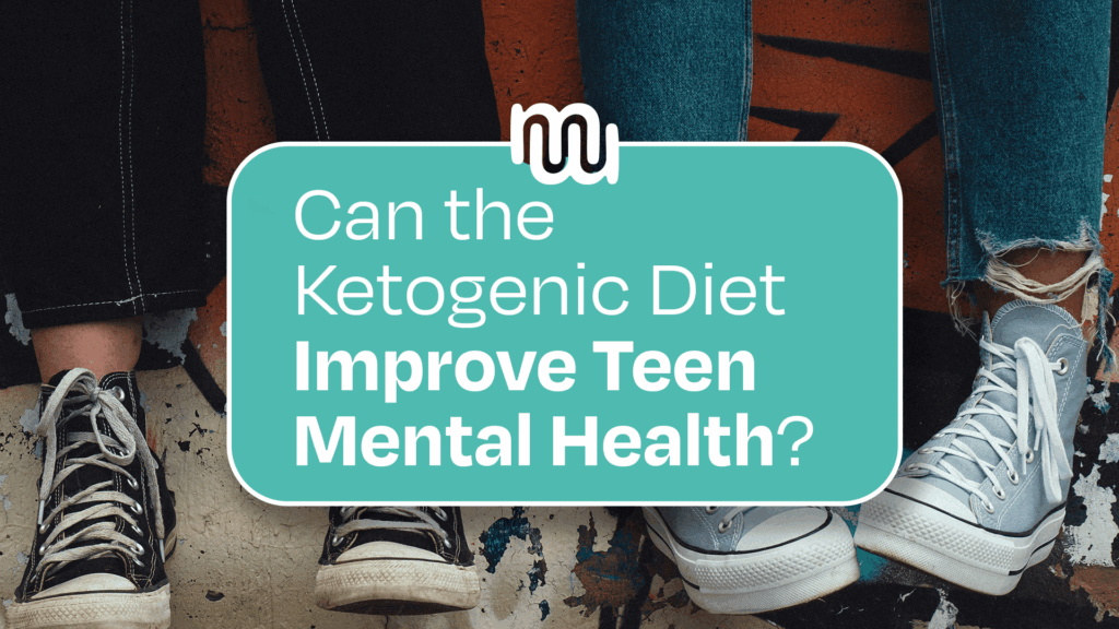 Can a Ketogenic Diet Improve Teen Mental Health? Exploring the Science and Emerging Research
