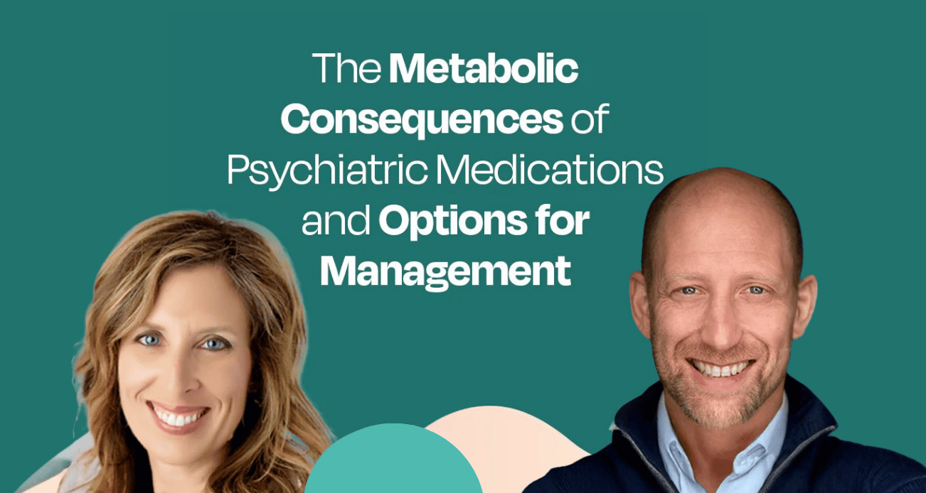 The Metabolic Consequences of Psychiatric Medications and Options for Management